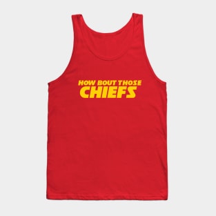 How Bout Those Chiefs Tank Top